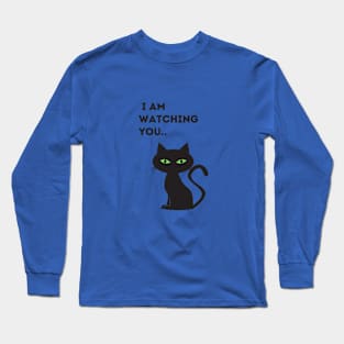 I am watching you.. Long Sleeve T-Shirt